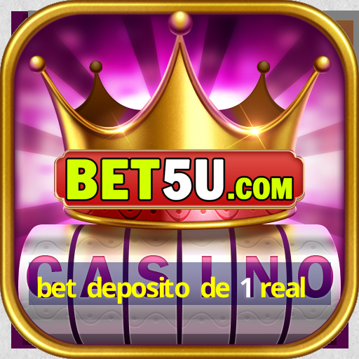 bet deposito de 1 real